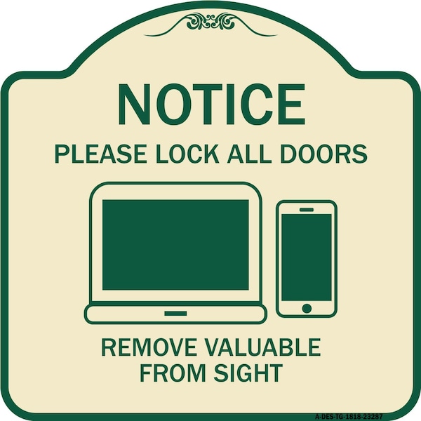 Please Lock All Doors Remove Valuables from Sight Heavy-Gauge Alum Sign, 18" x 18", TG-1818-23287
